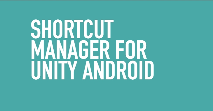 Shortcuts Manager for Android | Unity Android Utilities